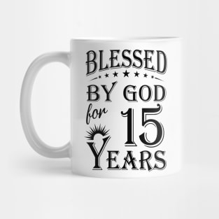 Blessed By God For 15 Years Mug